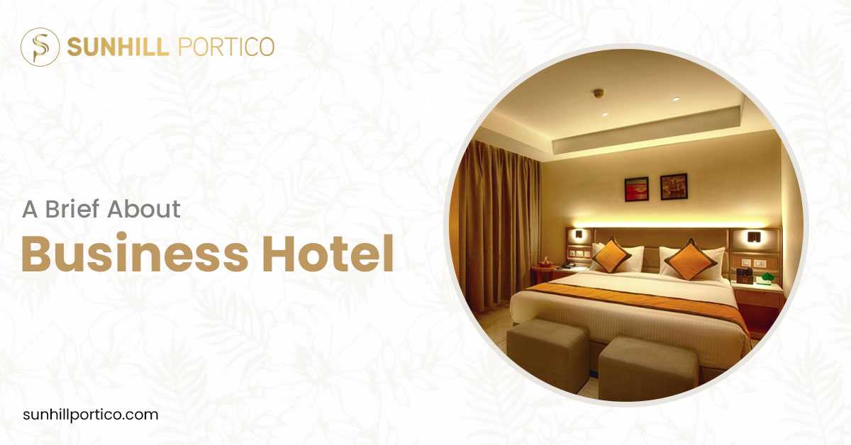 5 Features Of Best Business Hotels