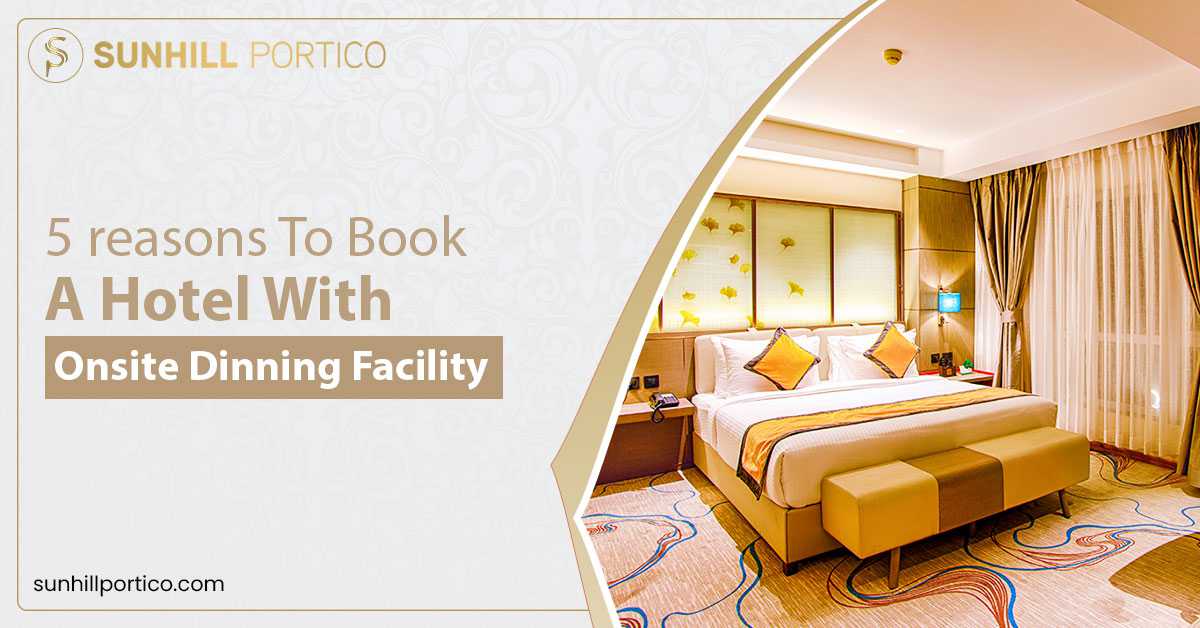 5 Reasons To Book A Hotel With Onsite Dinning Facility