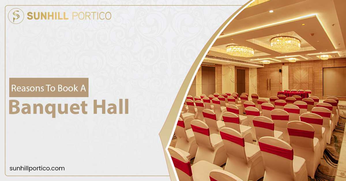 Reasons To Book A Banquet Hall