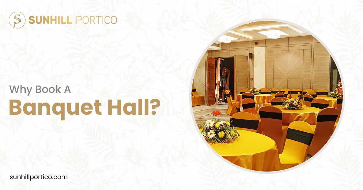 5 Reasons To Book A Banquet Hall