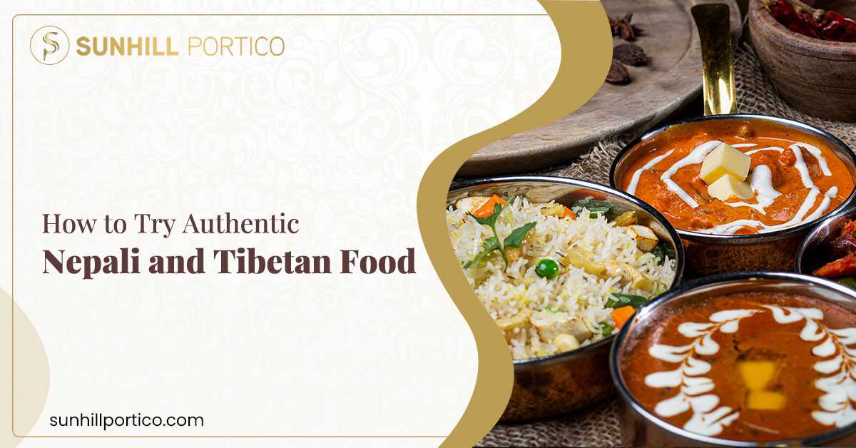 How to Try Authentic Nepali and Tibetan Food?
